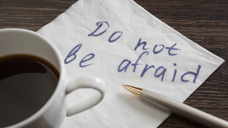 do not be afraid